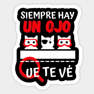 Siempre Hay un Ojo Que te Vé Sticker